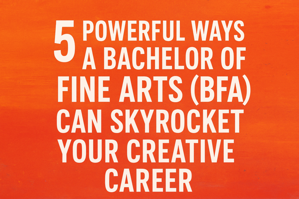 Bachelor of Fine Arts